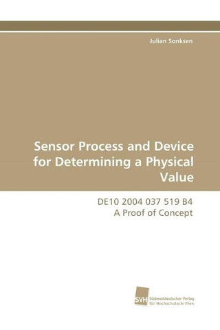 Sensor Process and Device for Determining a Physical Value