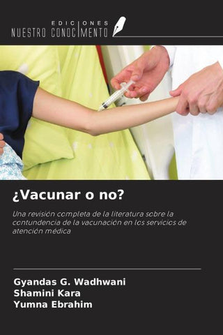 ¿Vacunar o no?