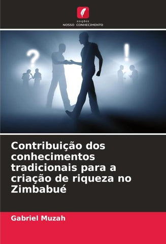 Contribuição dos conhecimentos tradicionais para a criação de riqueza no Zimbabué