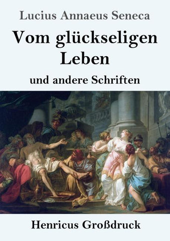 Vom glückseligen Leben (Großdruck)