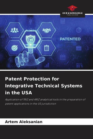 Patent Protection for Integrative Technical Systems in the USA