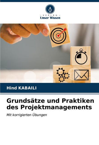 Grundsätze und Praktiken des Projektmanagements