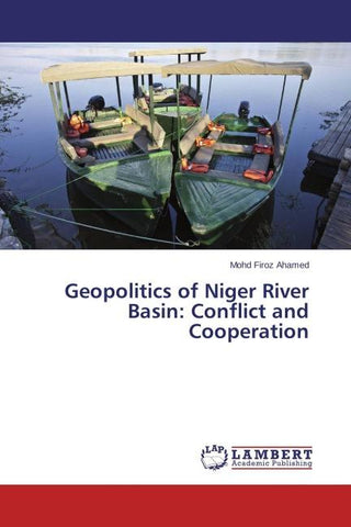 Geopolitics of Niger River Basin: Conflict and Cooperation