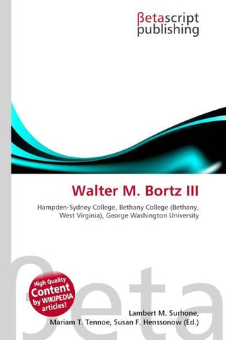 Walter M. Bortz III