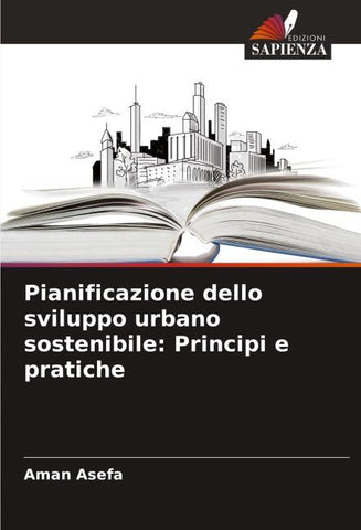 Pianificazione dello sviluppo urbano sostenibile: Principi e pratiche