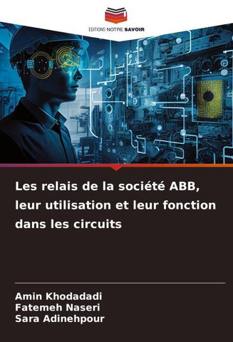 Les relais de la société ABB, leur utilisation et leur fonction dans les circuits