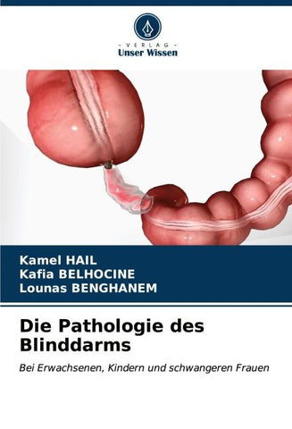 Die Pathologie des Blinddarms