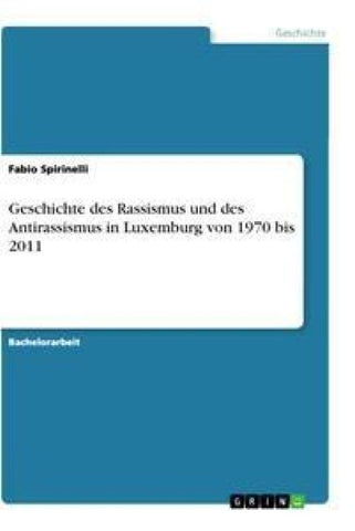 Geschichte des Rassismus und des Antirassismus in Luxemburg von 1970 bis 2011