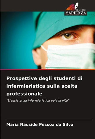Prospettive degli studenti di infermieristica sulla scelta professionale