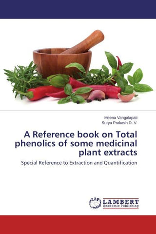 A Reference book on Total phenolics of some medicinal plant extracts