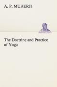 The Doctrine and Practice of Yoga