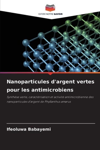 Nanoparticules d'argent vertes pour les antimicrobiens