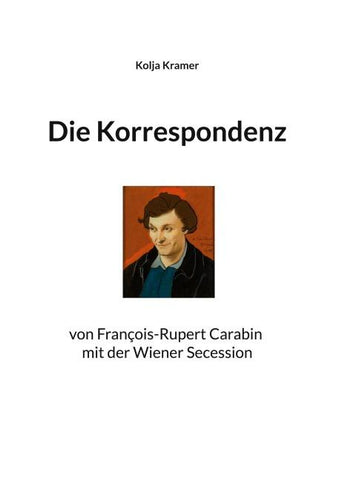 Die Korrespondenz von François Rupert Carabin mit der Wiener Secession