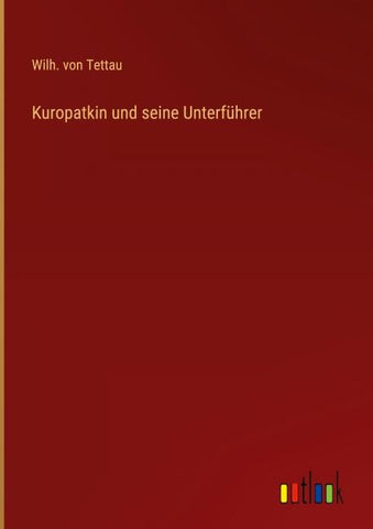 Kuropatkin und seine Unterführer