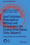 Josef Schächter: Philosophical Writings and Documents in the Context of the Vienna Circle: Volume II