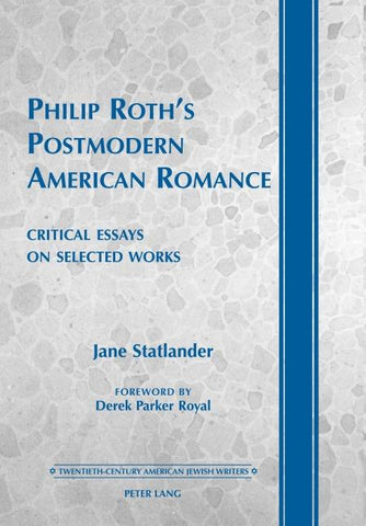 Philip Roth’s Postmodern American Romance