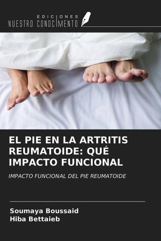 EL PIE EN LA ARTRITIS REUMATOIDE: QUÉ IMPACTO FUNCIONAL