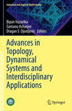 Advances in Topology, Dynamical Systems and Interdisciplinary Applications
