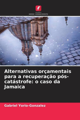 Alternativas orçamentais para a recuperação pós-catástrofe: o caso da Jamaica