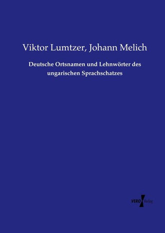 Deutsche Ortsnamen und Lehnwörter des ungarischen Sprachschatzes