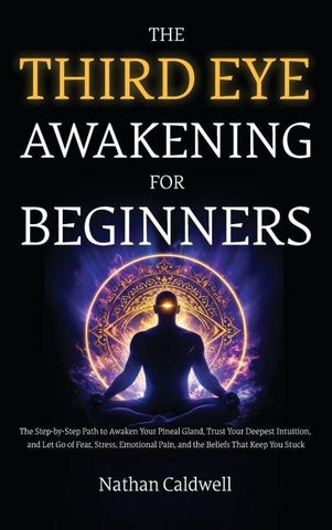 The Third Eye Awakening for Beginners