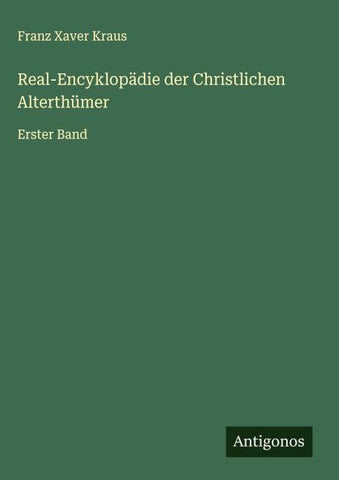Real-Encyklopädie der Christlichen Alterthümer