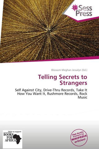 Telling Secrets to Strangers