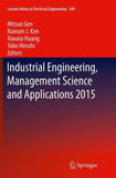 Industrial Engineering, Management Science and Applications 2015