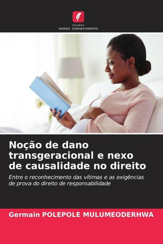 Noção de dano transgeracional e nexo de causalidade no direito