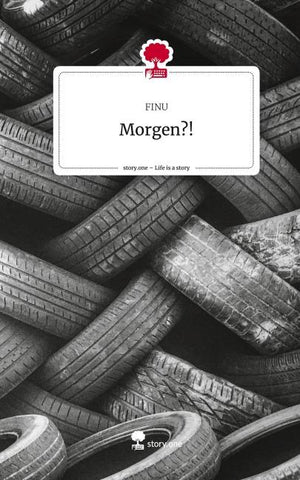 Morgen?!. Life is a Story - story.one