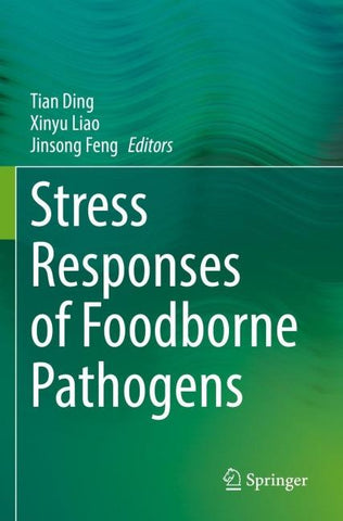 Stress Responses of Foodborne Pathogens