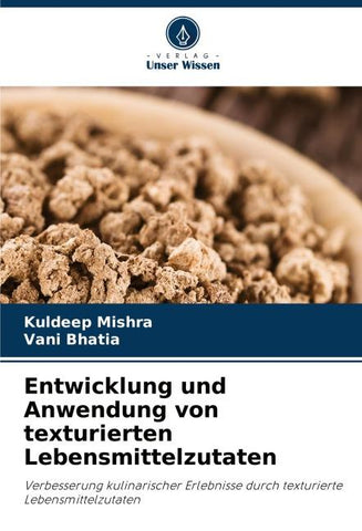 Entwicklung und Anwendung von texturierten Lebensmittelzutaten