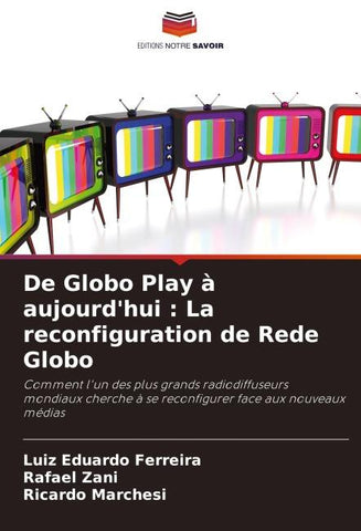 De Globo Play à aujourd'hui : La reconfiguration de Rede Globo