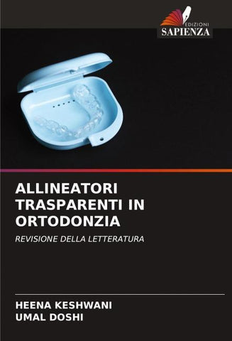 ALLINEATORI TRASPARENTI IN ORTODONZIA