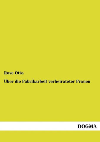Über die Fabrikarbeit verheirateter Frauen