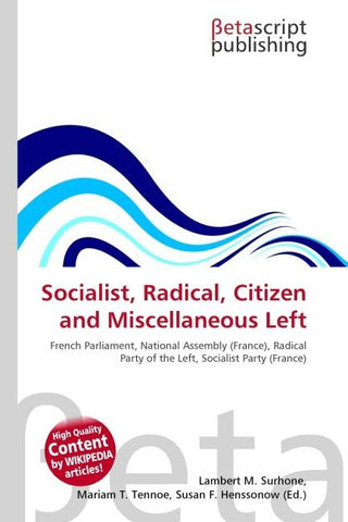 Socialist, Radical, Citizen and Miscellaneous Left