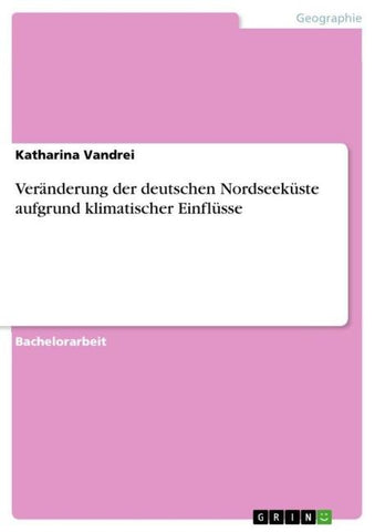 Veränderung der deutschen Nordseeküste aufgrund klimatischer Einflüsse