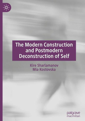 The Modern Construction and Postmodern Deconstruction of Self