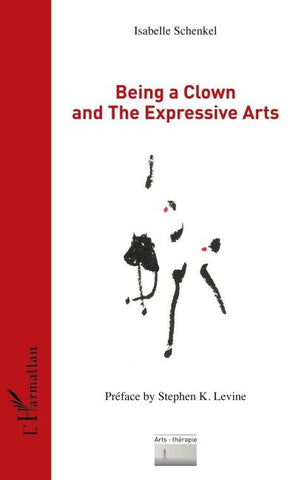 Being a Clown and The Expressive Arts