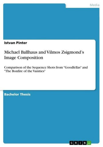 Michael Ballhaus and Vilmos Zsigmond's Image Composition