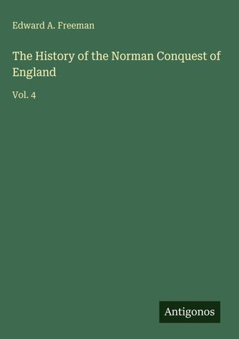 The History of the Norman Conquest of England