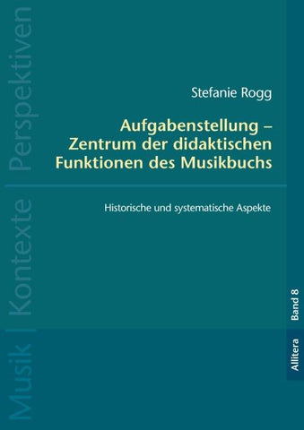 Aufgabenstellung -  Zentrum der didaktischen Funktionen des Musikbuchs