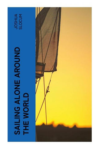 Sailing Alone Around the World