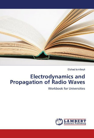 Electrodynamics and Propagation of Radio Waves
