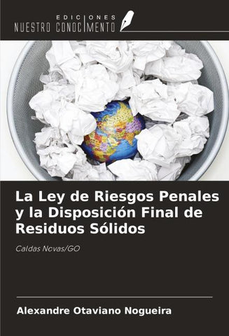 La Ley de Riesgos Penales y la Disposición Final de Residuos Sólidos
