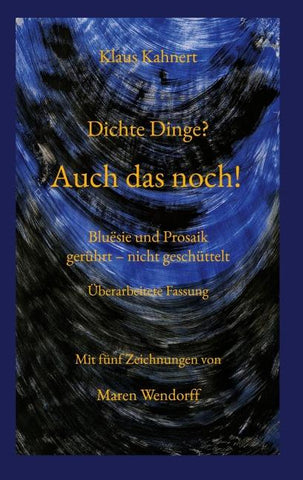 Dichte Dinge? Auch das noch!