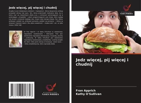 Jedz wi¿cej, pij wi¿cej i chudnij