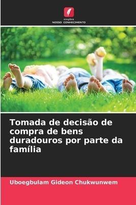 Tomada de decisão de compra de bens duradouros por parte da família
