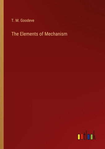 The Elements of Mechanism