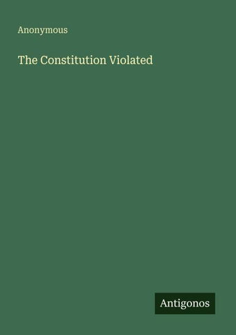 The Constitution Violated
